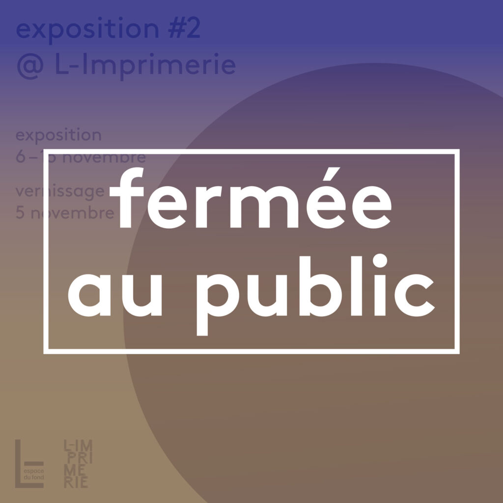 FERMÉE AU PUBLIC: Deuxième exposition pour 2020